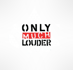 Only Much Louder